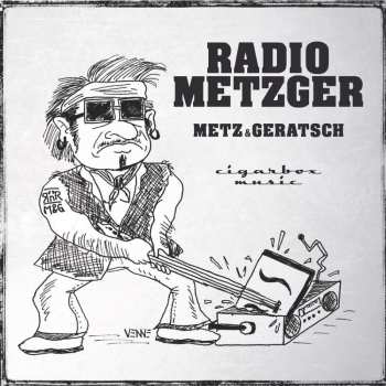 CD Metz & Geratsch: Radio Metzger