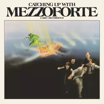 Mezzoforte: Catching Up With Mezzoforte (Early Recordings)