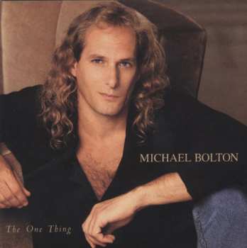 CD Michael Bolton: The One Thing