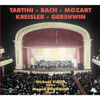 Album Michael / Bourquin,magali Zuber: Tartini Bach Mozart Kreisler Gershwin