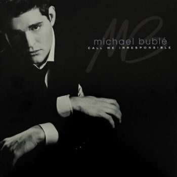 2LP Michael Bublé: Call Me Irresponsible