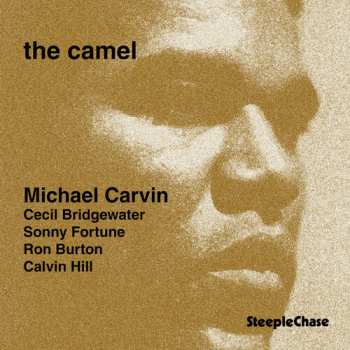 CD Michael Carvin Quintet: The Camel