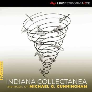 CD Michael Cunningham: Indiana Collectanea; The Music Of Michael G. Cunningham
