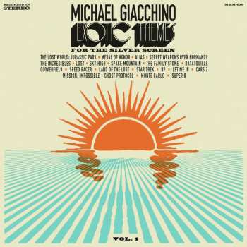 CD Michael Giacchino: Exotic Themes For The Silver Screen – Volume One