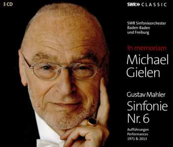 Album Gustav Mahler: In Memoriam Michael Gielen : Gustav Mahler Sinfonie Nr. 6