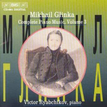 CD Michael Glinka: Sämtliche Klavierwerke Vol.3