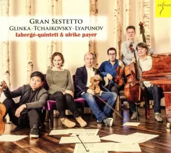 Ulrike Payer & Das Faberge-quintett - Gran Sestetto