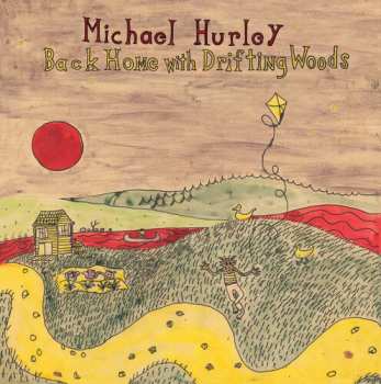 Album Michael Hurley: Back Home With Drifting Woods