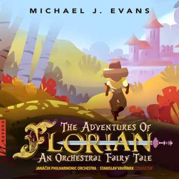 2CD Janacek Philharmonic Orchestra: The Adventures Of Florian (An Orchestral Fairy Tale)