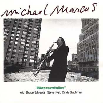 Album Michael Marcus: Reachin'