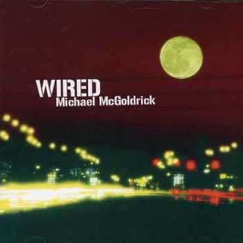 CD Michael McGoldrick: Wired