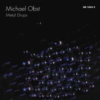 CD Michael Obst: Metal Drops