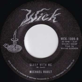 SP Michael Rault: I'll Be There / Sleep With Me