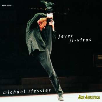 CD Michael Riessler: Fever Ji-Virus 