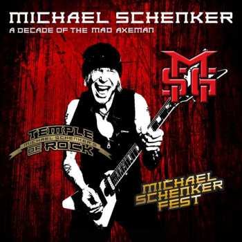 2CD Michael Schenker: A Decade Of The Mad Axeman