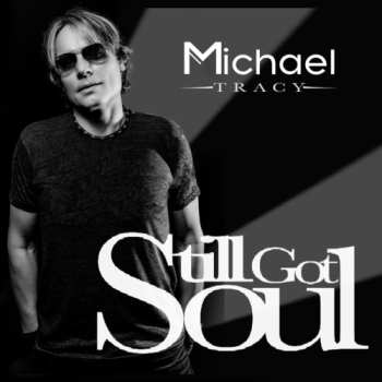 Album Michael Tracy: Still Got Soul