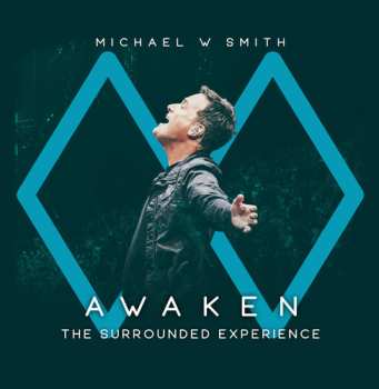 CD Michael W. Smith: Awaken: The Surrounded Experience