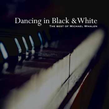 CD Michael Whalen: Dancing In Black And White