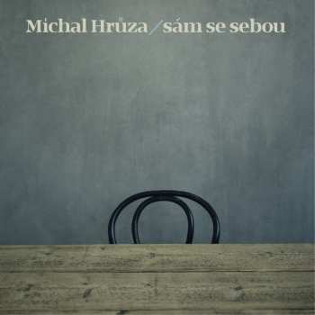 CD Michal Hrůza: Sám Se Sebou