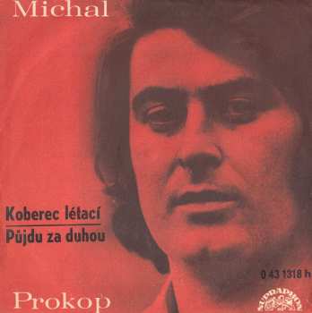 Album Michal Prokop: Koberec Létací / Půjdu Za Duhou