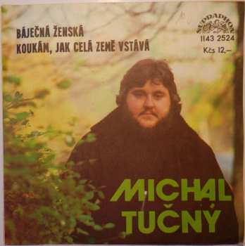 SP Michal Tučný: Báječná Ženská / Koukám, Jak Celá Země Vstává