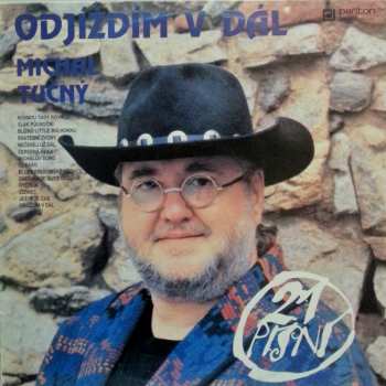 LP Michal Tučný: Odjíždím V Dál (Písně Z Let 1969-1974)