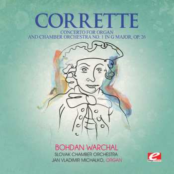 Album Michel Corrette: Concerto For Organ & Chamber Orch 1 In G Major