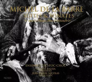 Michel De La Barre: Suits Et Sonates