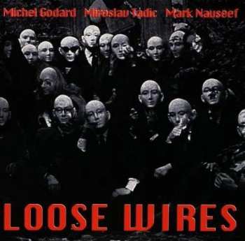 CD Michel Godard: Loose Wires