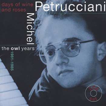 2CD Michel Petrucciani: Days Of Wine And Roses (The Owl Years 1981-1985)