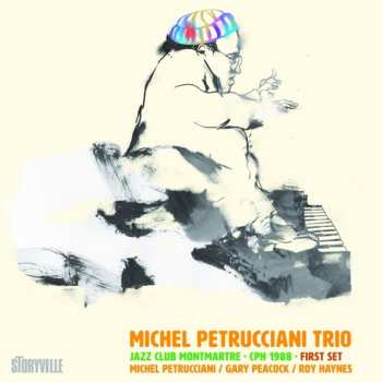 Album Michel Petrucciani: Jazz Club Montmartre - Cph 1988 - First Set