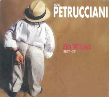 CD Michel Petrucciani: So What - Best Of  DIGI