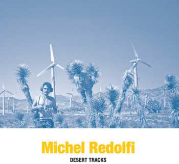 LP Michel Redolfi: Desert Tracks LTD