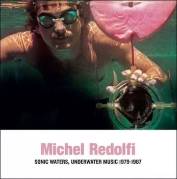 Sonic Waters, Underwater Music 1979-1987