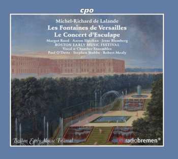 CD Michel Richard Delalande: Les Fontaines de Versailles - Le Concert D'Esculape