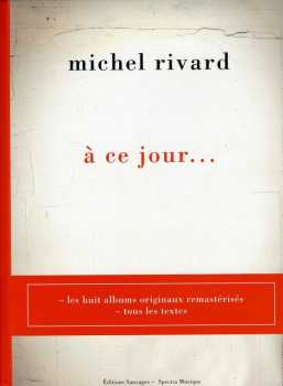 Album Michel Rivard: À Ce Jour...