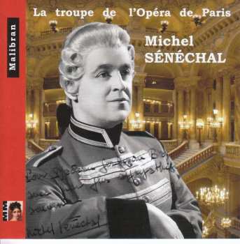 CD Michel Sénéchal: La Troupe De L’opera De Paris