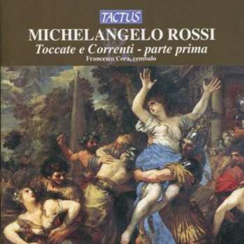 CD Michelangelo Rossi: Toccate E Correnti Vol.1