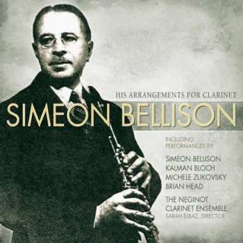 CD Michele Zukovsky: Simeon Bellison: His Arrangements For Clarinet