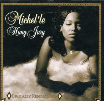 CD Michelle: Hung Jury