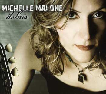 Album Michelle Malone: Debris