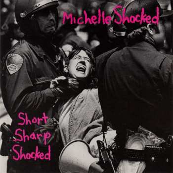 CD Michelle Shocked: Short Sharp Shocked