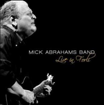 CD Mick Abrahams Band: Live In Forli