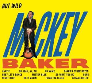 CD Mickey Baker: But Wild + Bossa Nova LTD