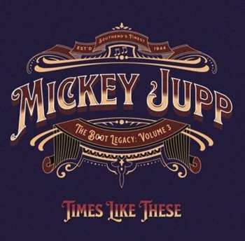 CD Mickey Jupp: Times Like These (The Boot Legacy: Volume 3)