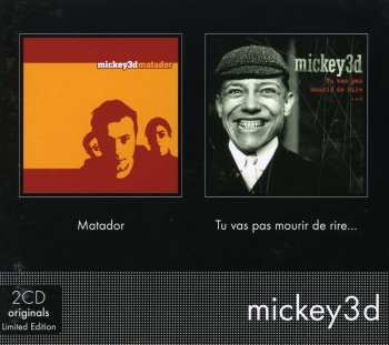 2CD/Set di cofanetti Mickey 3D: Matador / Tu Vas Pas Mourir De Rire... LTD