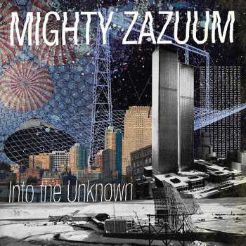 LP Mighty Zazuum: Into The Unknown