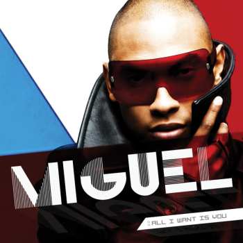 CD Miguel: All I Want Is You