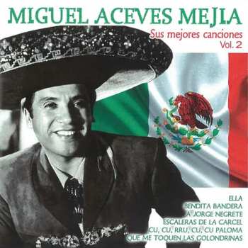 Album Miguel Aceves Mejia: Sus Mejores Canciones Vol 2