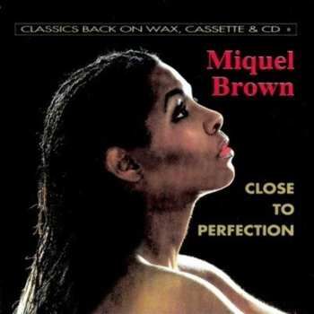 Album Miquel Brown: Close To Perfection